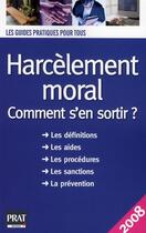 Couverture du livre « Harcèlement moral ; comment s'en sortir ? » de Marie-Jose Gava aux éditions Prat