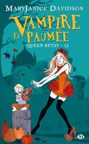 Couverture du livre « Queen Betsy Tome 12 : vampire et paumée » de Mary Janice Davidson aux éditions Milady