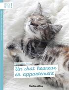 Couverture du livre « Un chat heureux en appartement » de Laetitia Barlerin aux éditions Rustica