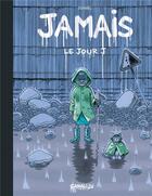 Couverture du livre « Jamais Tome 2 : le jour j » de Bruno Duhamel aux éditions Bamboo