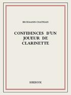 Couverture du livre « Confidences d'un joueur de clarinette » de Erckmann-Chatrian aux éditions Bibebook