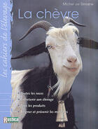 Couverture du livre « La chevre » de Michel De Simiane aux éditions Rustica