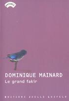 Couverture du livre « Le grand fakir » de Dominique Mainard aux éditions Joelle Losfeld