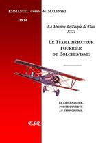 Couverture du livre « Le tsar libérateur, fourrier du bolchévisme » de Emmanuel Malynski aux éditions Saint-remi