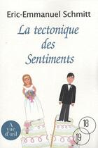 Couverture du livre « La tectonique des sentiments » de Éric-Emmanuel Schmitt aux éditions A Vue D'oeil