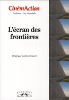 Couverture du livre « L'écran des frontières » de Andrea Grunert aux éditions Charles Corlet