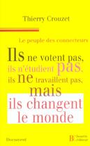 Couverture du livre « Le peuple des connecteurs » de Thierry Crouzet aux éditions Les Peregrines