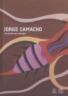 Couverture du livre « Jiorge Camacho ; Le Miroir Aux Mirages » de Zoe Valdes aux éditions Somogy