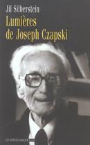 Couverture du livre « Lumieres De Joseph Czapski » de Jil Silberstein aux éditions Noir Sur Blanc