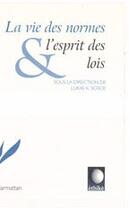 Couverture du livre « La Vie des Normes et l'esprit des Lois » de Lukas K. Sosoe aux éditions L'harmattan