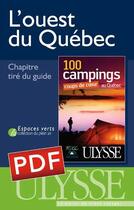 Couverture du livre « Campings coups de coeur l'ouest du Québec » de Federation Quebecoise De Camping Et De Caravaning aux éditions Ulysse