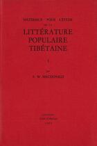 Couverture du livre « Materiaux pour etude de la litterature populaire tibetaine t.1 et t.2 » de Alexandre-W Macdonald aux éditions Societe D'ethnologie