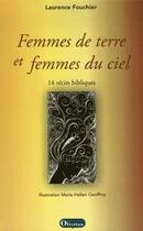 Couverture du livre « Femmes De Terre Et Femmes Du Ciel » de Laurence Fouchier aux éditions Olivetan