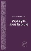 Couverture du livre « Paysages sous la pluie » de Marie-Noel Rio aux éditions Editions Du Sonneur