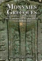 Couverture du livre « Monnaies grecques ; essai sur la mythologie de la médecine » de Charles Haas aux éditions Chevau-legers