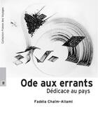 Couverture du livre « Ode aux errants ; dédicace au pays » de Fadela Chaim-Allami aux éditions Xerographes