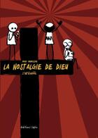 Couverture du livre « La nostalgie de Dieu ; l'intégraal » de Marc Dubuisson aux éditions Lapin