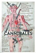 Couverture du livre « Cannibales ; histoire de l'anthropofagie au Moyen âge » de Angelica Montanari aux éditions Arkhe