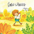 Couverture du livre « Emile et sa poulette » de Angele Delaunois et Felix Girard aux éditions Isatis