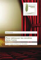 Couverture du livre « Pour retrouver les cendres dans l'urne » de Daniel Honore aux éditions Muse