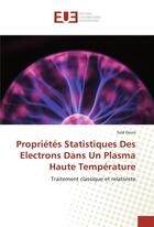 Couverture du livre « Proprietes statistiques des electrons dans un plasma haute temperature » de Douis Said aux éditions Editions Universitaires Europeennes