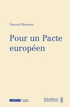 Couverture du livre « Pour un pacte européen » de Vincent Martenet aux éditions Schulthess