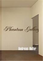 Couverture du livre « Andreas hofer phantom gallery » de Andreas Hofer aux éditions Steidl