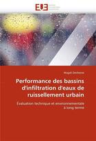 Couverture du livre « Performance des bassins d'infiltration d'eaux de ruissellement urbain » de Dechesne-M aux éditions Editions Universitaires Europeennes