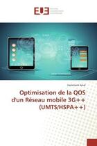 Couverture du livre « Optimisation de la qos d'un reseau mobile 3g++ (umts/hspa++) » de Amal Hammami aux éditions Editions Universitaires Europeennes