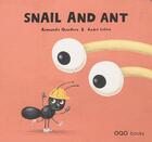 Couverture du livre « Snail and ant » de Armando Quintero et Andre Letria aux éditions Oqo