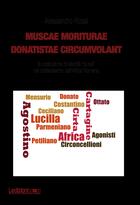 Couverture du livre « Muscae Moriturae Donatistae Circumvolant » de Alessandro Rossi aux éditions Epagine