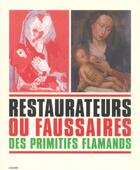 Couverture du livre « Restaurateurs Ou Faussaires Des Primitifs Flamands » de Till-Holger Borchert aux éditions Ludion