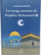 Couverture du livre « Le voyage nocturne du Prophète Mohammed » de Mohammed Bint aux éditions Hadieth Benelux