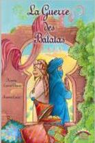 Couverture du livre « La guerre des batatas » de Amelie Callot et Nezha Lakhal-Cheve aux éditions Afrique Orient