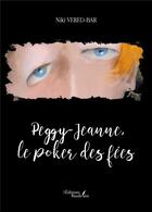 Couverture du livre « Peggy-Jeanne, le poker des fées » de Niki Vered-Bar aux éditions Baudelaire