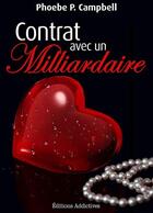 Couverture du livre « Contrat avec un milliardaire t.3 » de Campbell Phoebe P. aux éditions Editions Addictives