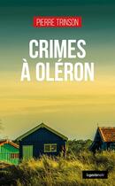 Couverture du livre « Crimes à Oléron » de Pierre Trinson aux éditions Geste