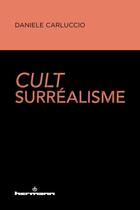 Couverture du livre « Cult surréalisme » de Daniele Carluccio aux éditions Hermann
