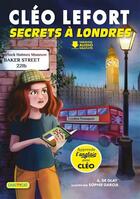 Couverture du livre « Cléo Lefort : secrets à Londres » de Sophie Garcia et Andre De Glay aux éditions Chattycat