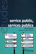 Couverture du livre « Service public, services publics » de Pierre Bauby aux éditions Documentation Francaise