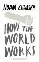 Couverture du livre « How The World Works » de Noam Chomsky aux éditions Hamish Hamilton