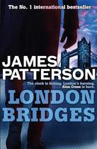 Couverture du livre « LONDON BRIDGES » de James Patterson aux éditions Headline