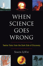 Couverture du livre « When Science Goes Wrong » de Simon Le Vay aux éditions Penguin Group Us