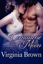 Couverture du livre « Comanche moon » de Brown Virginia aux éditions Bellebooks