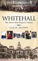 Couverture du livre « Whitehall » de Brown Colin aux éditions Simon And Schuster Uk