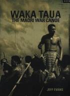Couverture du livre « Waka Taua » de Jeff Evans aux éditions Libro International