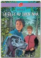 Couverture du livre « La fille au chien noir » de Gudule aux éditions Livre De Poche Jeunesse