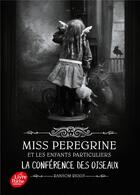 Couverture du livre « Miss Peregrine et les enfants particuliers t.5 ; la conférence des oiseaux » de Ransom Riggs aux éditions Le Livre De Poche Jeunesse