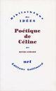 Couverture du livre « Poétique de Céline » de Henri Godard aux éditions Gallimard (patrimoine Numerise)