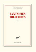 Couverture du livre « Fantaisies militaires » de Antoine Billot aux éditions Gallimard